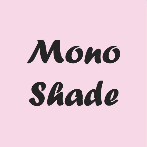 Mono Shade